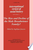 The Rise and decline of the male breadwinner family? / edited by Angélique Janssens.