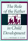 The Role of the father in child development / edited by Michael E. Lamb.
