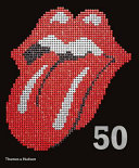 The Rolling Stones - 50 / [curated, introduced and narrated by] Mick Jagger ... [et al.].