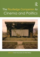 The Routledge companion to cinema and politics / edited by Yannis Tzioumakis and Claire Molloy.