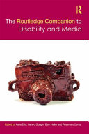 The Routledge companion to disability and media edited by Katie Ellis, Gerard Goggin, Beth Haller and Rosemary Curtis.