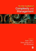 The SAGE handbook of complexity and management / edited by Peter Allen, Steve Maguire and Bill McKelvey.