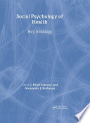 The Social psychology of health : key readings / edited by Peter Salovey and Alexander Rothman.