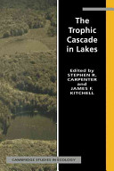 The Trophic cascade in lakes / edited by Stephen R. Carpenter and James F. Kitchell.