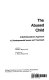 The abused child : a multi-disciplinary approach to developmental issues and treatment / edited by Harold P Martin ; foreword by C. Henry Kempe.