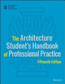 The architecture student's handbook of professional practice. American Institute of Architects