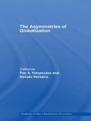 The asymmetries of globalization / edited by Pan A. Yotopoulos and Donato Romano.