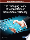 The changing scope of technoethics in contemporary society / Rocci Luppicini, editor.