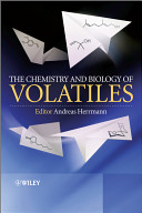 The chemistry and biology of volatiles / edited by Andreas Herrmann.