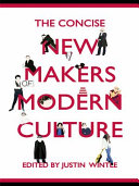 The concise new makers of modern culture edited by Justin Wintle.