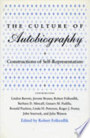 The culture of autobiography : constructions of self-representation / edited by Robert Folkenflik.