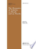 The dynamics of vehicles on roads and on tracks : proceedings of the 18th IAVSD Symposium held in Kanagawa, Japan, August 24-30, 2003 / edited by Masato Abe.