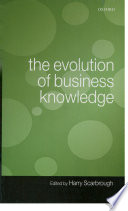 The evolution of business knowledge edited by Harry Scarbrough.