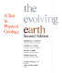 The evolving earth : a text in physical geology / (by) Frederick J. Sawkins ... (et al.).