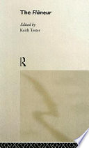 The flâneur / edited by Keith Tester.
