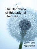 The handbook of educational theories / edited by Beverly J. Irby ... [et al.].