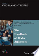 The handbook of media audiences / edited by Virginia Nightingale.