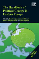 The handbook of political change in Eastern Europe / edited by Sten Berglund ... [et al.].