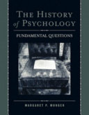 The history of psychology : fundamental questions / edited by Margaret P. Munger.