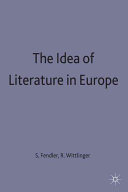The idea of Europe in literature / edited by Susanne Fendler and Ruth Wittlinger ; foreword by Bernard Crick.