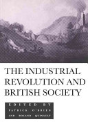The industrial revolution and British society / edited by Patrick K. O'Brien and Roland Quinault.