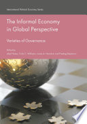 The informal economy in global perspective varieties of governance. / Abel Polese [and three others] editors.