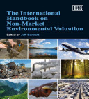 The international handbook on non-market environmental valuation / edited by Jeff Bennett.