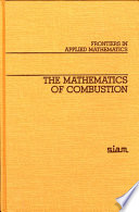 The mathematics of combustion / John D. Buckmaster, editor.