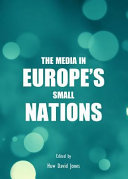 The media in Europe's small nations / edited by Huw David Jones.