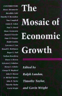 The mosaic of economic growth / edited by Ralph Landau, Timothy Taylor, and Gavin Wright.