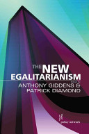 The new egalitarianism / edited by Anthony Giddens and Patrick Diamond.