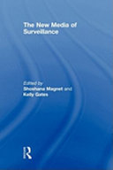 The new media of surveillance / edited by Shoshana Magnet and Kelly Gates.