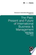 The past, present and future of international business and management edited by Timothy Devinney, Torben Pedersen, Laszlo Tihanyi.