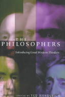 The philosophers : introducing great western thinkers / edited by Ted Honderich.