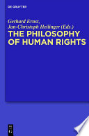 The philosophy of human rights : contemporary controversies / edited by Gerhard Ernst and Jan-Christoph Heilinger.