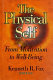 The physical self : from motivation to well-being / Kenneth R. Fox, editor.