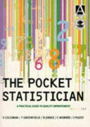 The pocket statistician : a practical guide to quality improvement / Shirley Coleman ... [et al.].