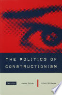 The politics of constructionism / edited by Irving Velody and Robin Williams.