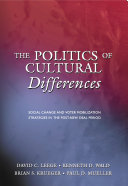 The politics of cultural differences : social change and voter mobilization strategies in the post-New Deal period / David C. Leege... [Et Al.].