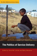The politics of service delivery / edited by Anne Mc Lennan and Barry Munslow.