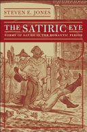 The satiric eye : forms of satire in the romantic period / edited by Steven E. Jones.