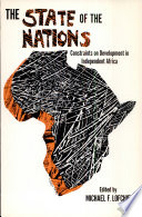 The state of the nations : constraints on development in independent Africa / edited by Michael F. Lofchie.