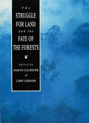 The struggle for land and the fate of the forests / edited by Marcus Colchester and Larry Lohmann.