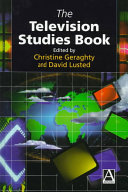 The television studies book / edited by Christine Geraghty, David Lusted.