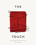 The touch : spaces designed for the senses / Kinfolk & Norm Architects.