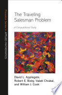 The traveling salesman problem : a computational study / David L. Applegate ... [et al.].