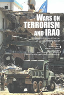 The wars on terrorism and Iraq : human rights, unilateralism, and U.S. foreign policy / edited by Margaret Crahan, John Goering and Thomas G. Weiss ; foreword by Mary Robinson.