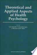 Theoretical and applied aspects of health psychology / edited by L.R. Schmidt ... (et al.).