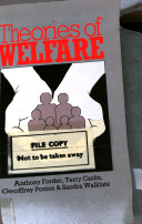 Theories of welfare / Anthony Forder ... (et al.).