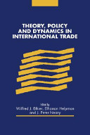 Theory, policy and dynamics in international trade : essays in honor of Ronald W. Jones / edited by Wilfred J. Ethier, Elhanan Helpman and J. Peter Neary.